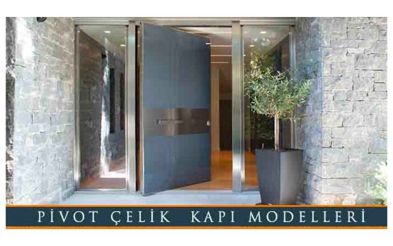 pivot Çelik kapı