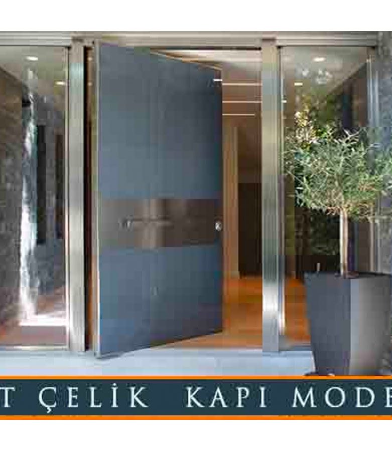 Pivot Çelik Kapı